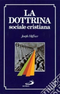 La dottrina sociale cristiana libro
