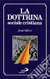 La dottrina sociale cristiana libro