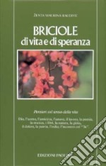 Briciole di vita e di speranza. Pensieri sul senso della vita libro