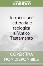 Introduzione letteraria e teologica all'Antico Testamento libro