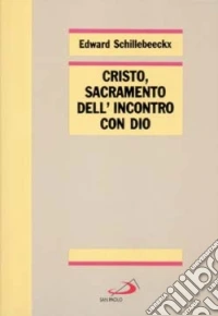 Cristo, sacramento dell'incontro con Dio libro