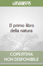 Il primo libro della natura libro