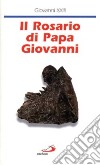 Il rosario di papa Giovanni libro