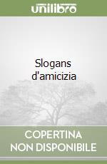 Slogans d'amicizia