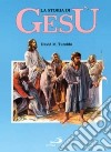 La storia di Gesù libro