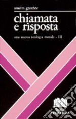 Chiamata e risposta. Vol. 3: Morale speciale: le relazioni verso il prossimo libro