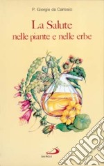 La salute nelle piante e nelle erbe libro