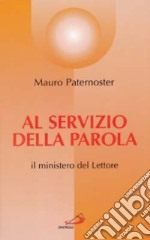 Al servizio della parola. Il ministero del lettore libro