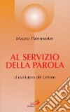 Al servizio della parola. Il ministero del lettore libro