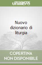 Nuovo dizionario di liturgia