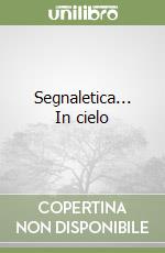 Segnaletica... In cielo libro