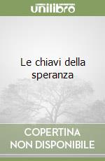 Le chiavi della speranza libro