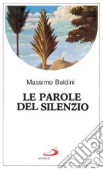 Le parole del silenzio libro