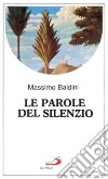 Le parole del silenzio libro