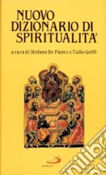 Nuovo dizionario di spiritualità libro