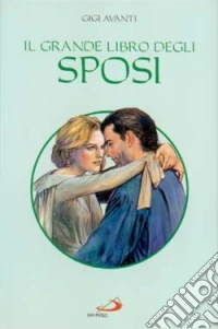 Il grande libro degli sposi libro