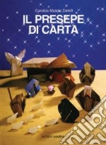 Il presepe di carta. Da costruire con gli origami