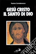 Gesù Cristo il santo di Dio libro