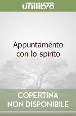 Appuntamento con lo spirito libro