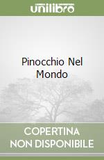 Pinocchio Nel Mondo libro