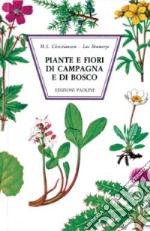 Piante e fiori di campagna e di bosco libro