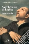 Sant'Ignazio di Loyola libro di García Villoslada Ricardo