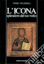 L'icona, splendore del tuo volto libro