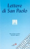 Le lettere di san Paolo. Nuovissima versione dai testi originali libro