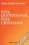 Vita quotidiana, vita cristiana libro