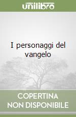 I personaggi del vangelo libro