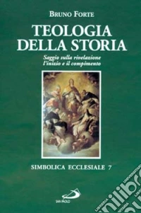 Teologia della storia. Saggio sulla rivelazione