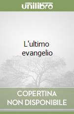 L'ultimo evangelio