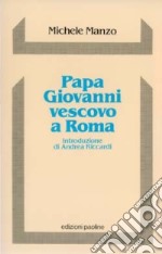 Papa Giovanni vescovo a Roma. Sinodo e pastorale diocesana libro