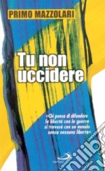 Tu non uccidere libro