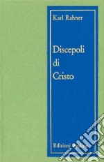 Discepoli di Cristo. Meditazioni sul sacerdozio libro