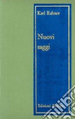 Nuovi saggi. Vol. 4: Compiti e problemi della Chiesa oggi. Teologia e cristologia. Antropologia. Ecclesiologia. Chiesa e società libro