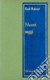 Nuovi saggi. Vol. 4: Compiti e problemi della Chiesa oggi. Teologia e cristologia. Antropologia. Ecclesiologia. Chiesa e società libro