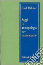 Saggi di antropologia soprannaturale libro