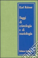 Saggi di cristologia e mariologia libro