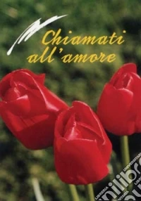 Chiamati all'amore libro