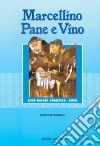 Marcellino pane e vino libro di Sánchez Silva José M.