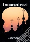 I monasteri russi. Storia, arte, spiritualità libro
