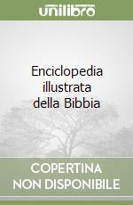 Enciclopedia illustrata della Bibbia libro