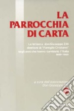 La parrocchia di carta. Le lettere al direttore di «Famiglia cristiana» (1969-1980) libro