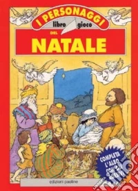 I personaggi del Natale. Libro-gioco libro