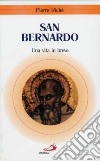 San Bernardo. Una vita in breve libro
