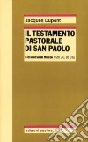 Il testamento pastorale di san Paolo. Il discorso di Mileto (Atti 20,18-36) libro