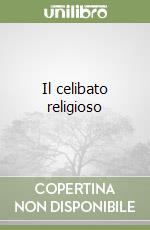 Il celibato religioso
