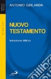 Nuovo Testamento. Iniziazione biblica libro