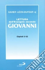 Lettura dell'evangelo secondo Giovanni. Vol. 2: Capitoli 5-12 libro